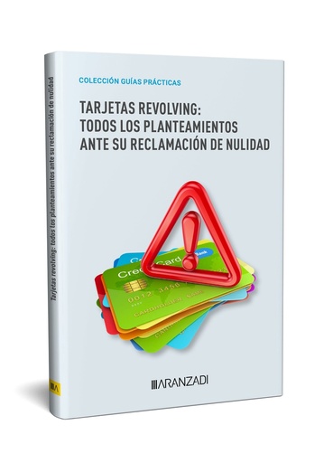 [9788411624411] Tarjetas revolving: todos los planteamientos ante su reclamación de nulidad