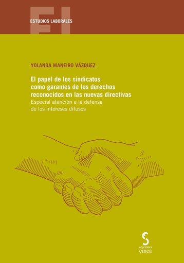 [9788418433771] El papel de los sindicatos como garantes de los derechos reconocidos en las nuevas directivas