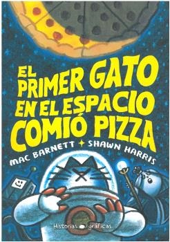 [9786075575513] EL PRIMER GATO EN EL ESPACIO COMIÓ PIZZA