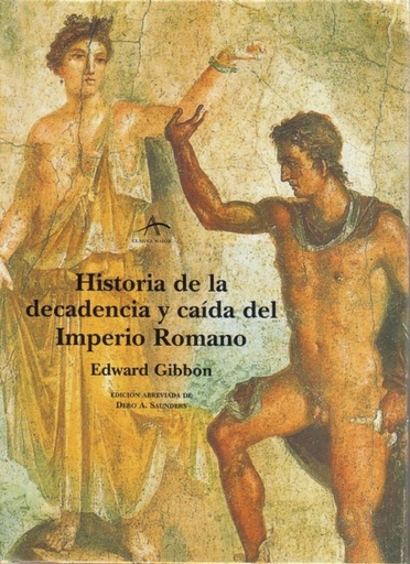 [9788484280538] Historia de la decadencia y caída del Imperio Romano