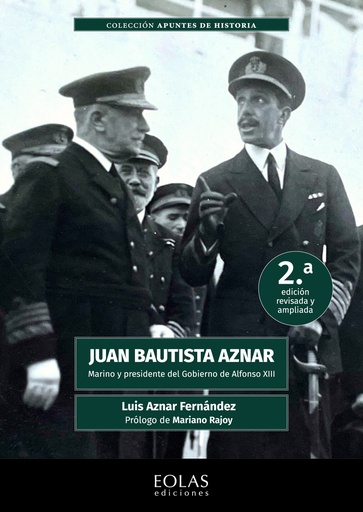 [9788419453983] Juan Bautista Aznar. Marino y presidente del gobierno de Alfonso XIII