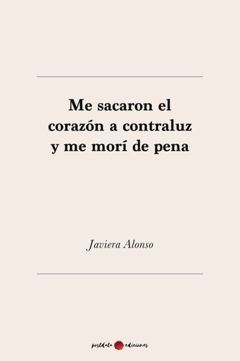 [9788419411518] Me sacaron el corazón a contraluz y me morí de pena