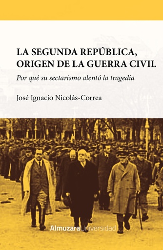 [9788411318082] La Segunda República, origen de la Guerra Civil