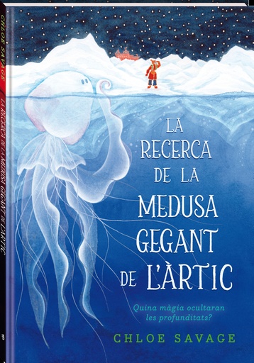 [9788419913104] La recerca de la medusa gegant de l´Àrtic