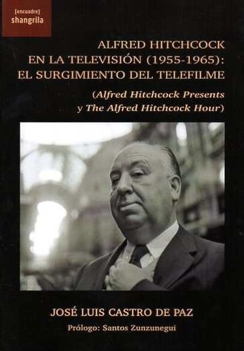 [9788412736670] Alfred Hitchcock en la televisión (1955-1965): El surgimiento del telefilme