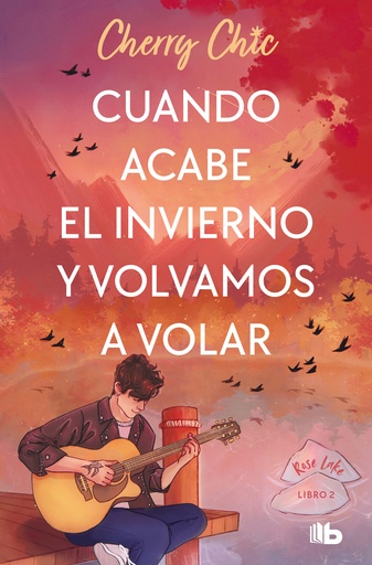 [9788413148250] Cuando acabe el invierno y volvamos a volar (Rose Lake 2)