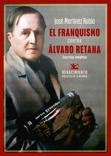 [9788419791894] El franquismo contra Álvaro Retana