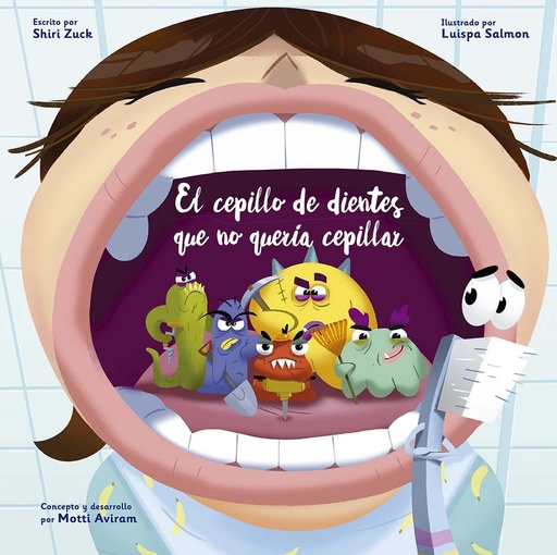 [9788491456698] El cepillo de dientes que no quería cepillar