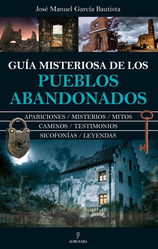 [9788411319287] Guía misteriosa de los pueblos abandonados