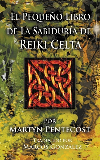 [9781907282683] El Pequeño Libro de La Sabiduría de Reiki Celta