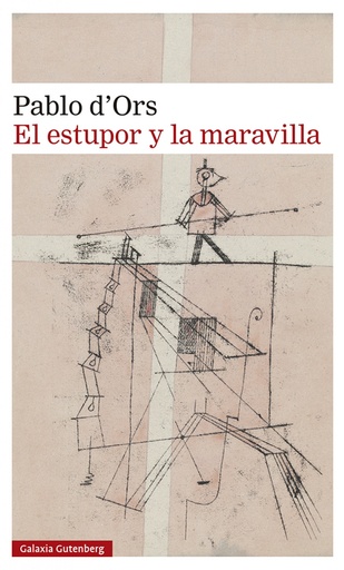 [9788419738288] El estupor y la maravilla- 2023