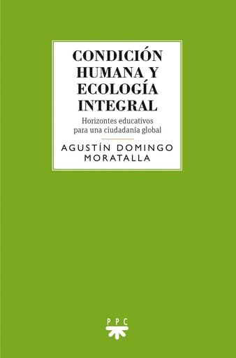 [9788428831642] CONDICIÓN HUMANA Y ECOLOGÍA INTEGRAL