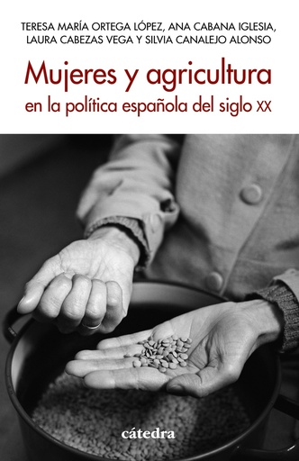 [9788437647074] Mujeres y agricultura en la política española del siglo XX