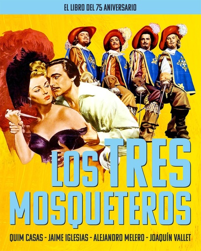 [9788418181764] LOS TRES MOSQUETEROS. EL LIBRO DEL 75 ANIVERSARIO