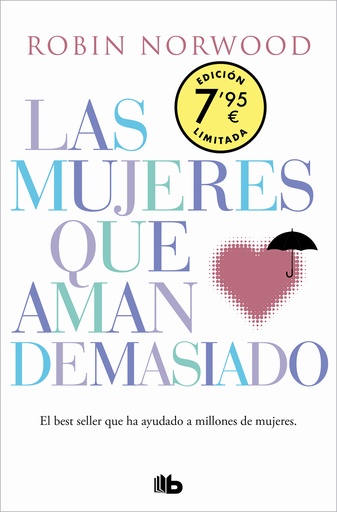 [9788413143828] Las mujeres que aman demasiado (edición especial limitada Día de la Mujer)