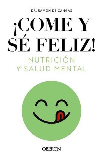 [9788441549210] Come y sé feliz. Nutrición y salud mental