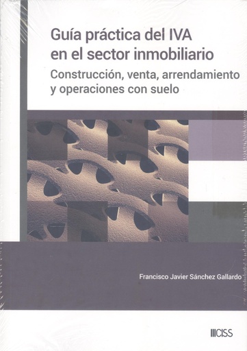 [9788499548517] GUÍA PRÁCTICA DEL IVA EN EL SECTOR INMOBILIARIO