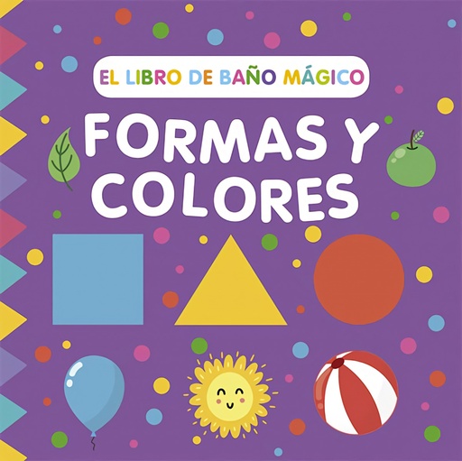 [9788491457022] El libro de baño mágico: Formas y colores