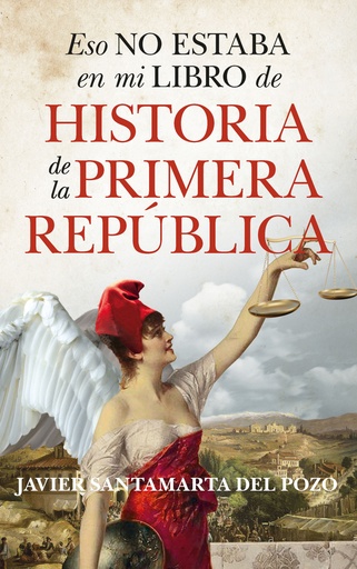 [9788410520585] Eso no estaba en mi libro de historia de la Primera República