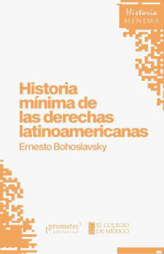 [9789878267593] HISTORIA MÍNIMA DE LAS DERECHAS LATINOAMERICANAS