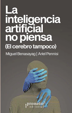 [9789878267555] LA INTELIGENCIA ARTIFICIAL NO PIENSA