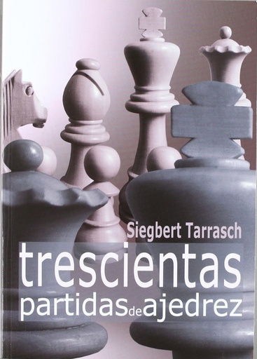 [9788492517343] Trescientas partidas de ajedrez