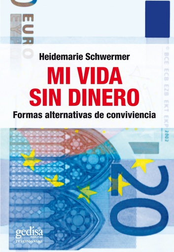 [9788497843942] Mi vida sin dinero. formas alternativas de convivencia