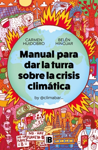 [9788466669566] Manual para dar la turra sobre la crisis climatica