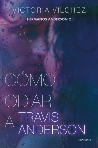 [9788419501851] Cómo odiar a Travis Anderson (Hermanos Anderson 2)