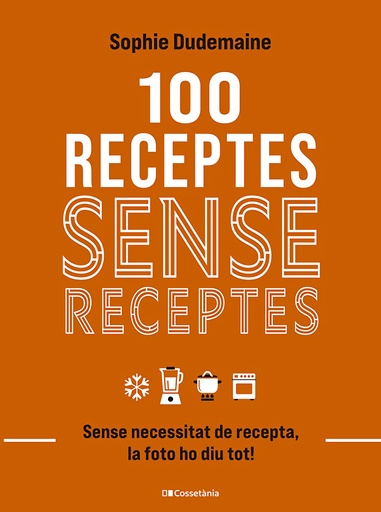 [9788413563251] 100 receptes sense receptes