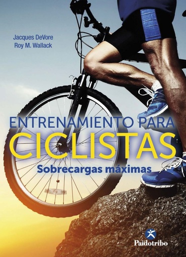 [9788499107509] Entrenamiento para ciclistas. Sobrecargas máximas