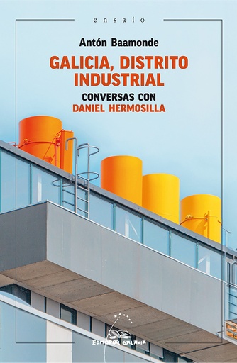 [9788411761864] Galicia, distrito industrial. Conversas con Daniel Hermosilla