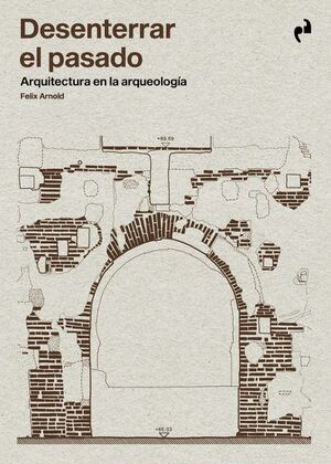 [9788419050953] DESENTERRAR EL PASADO