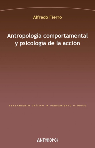 [9788416421954] ANTROPOLOGÍA COMPORTAMENTAL Y PSICOLOGÍA DE LA ACCIÓN