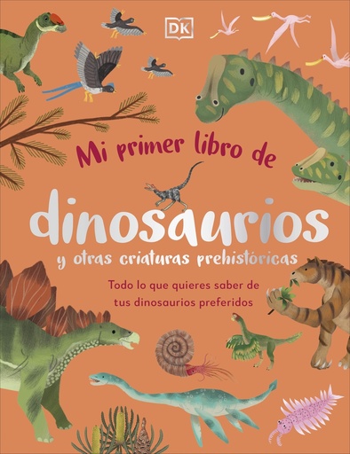 [9780241663905] Mi primer libro de dinosaurios y otras criaturas prehistóricas