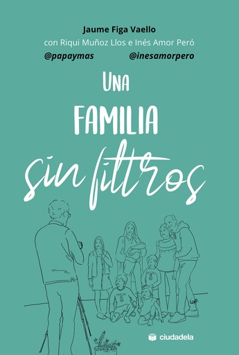 [9788415436720] Una familia sin filtros