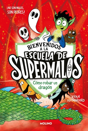 [9788427240995] Escuela de supermalos 2 - Cómo robar un dragón