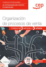 [9788410103429] Manual. Organización de procesos de venta (UF0030). Certificados de profesionalidad. Actividades de venta (COMV0108)