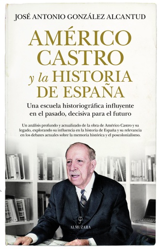 [9788411319898] Américo Castro y la historia de España