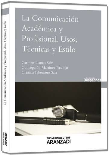 [9788490141441] La comunicación académica y profesional. Usos, técnicas y estilo