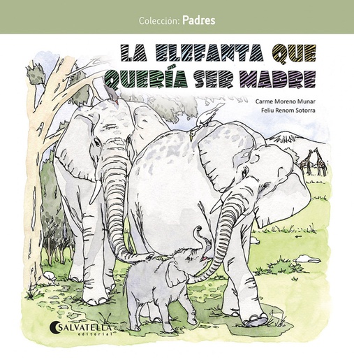 [9788419565556] La elefanta que quería ser madre