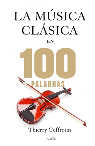 [9788449328329] La música clásica en 100 palabras