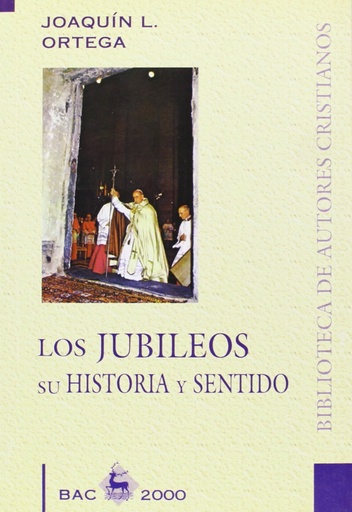 [9788479143992] Los Jubileos, su historia y sentido