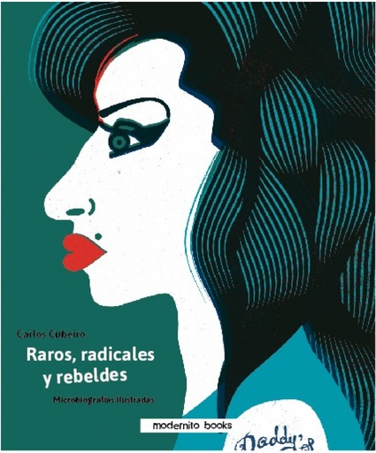 [9788494781421] Raros, radicales y rebeldes