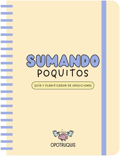 [9788419215000] Sumando Poquitos. Guía y planificador para oposiciones