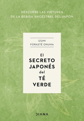 [9788411191272] El secreto japonés del té verde