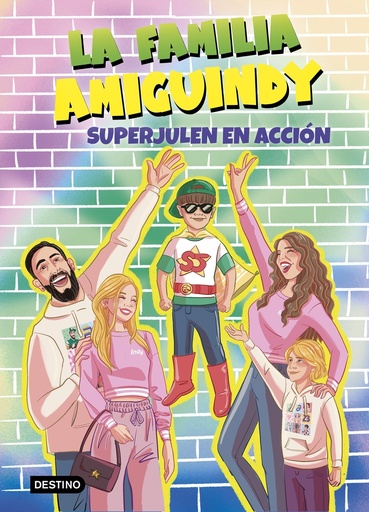 [9788408275534] La Familia Amiguindy 2. SuperJulen en acción