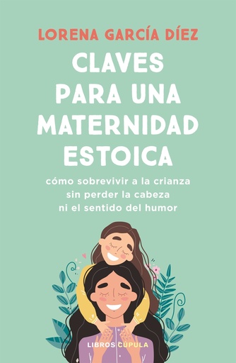 [9788448040598] Claves para una maternidad estoica