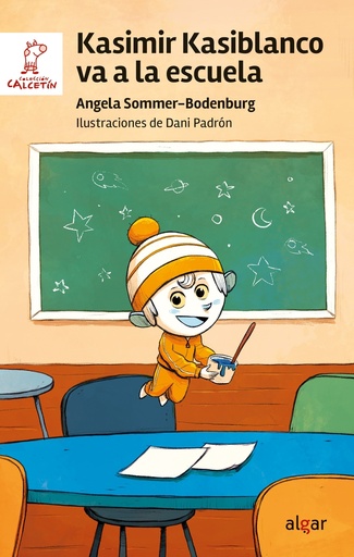 [9788491427018] Kasimir Kasiblanco va a la escuela