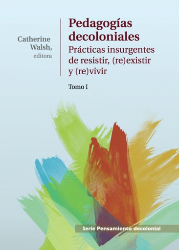 [9789942091697] PEDAGOGÍAS DECOLONIALES (TOMO I)